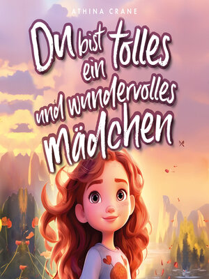 cover image of Du bist ein tolles und wundervolles Mädchen